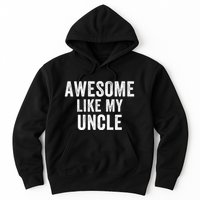 Awesome Like My Uncle Funny Uncle Jokes Uncle Humor Best Uncle Ever Cool Uncle Hoodie