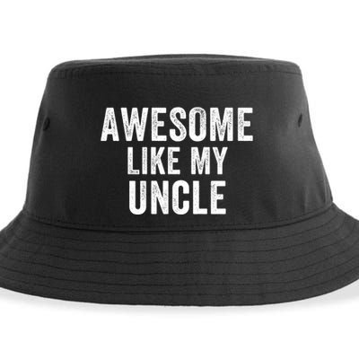 Awesome Like My Uncle Funny Uncle Jokes Uncle Humor Best Uncle Ever Cool Uncle Sustainable Bucket Hat