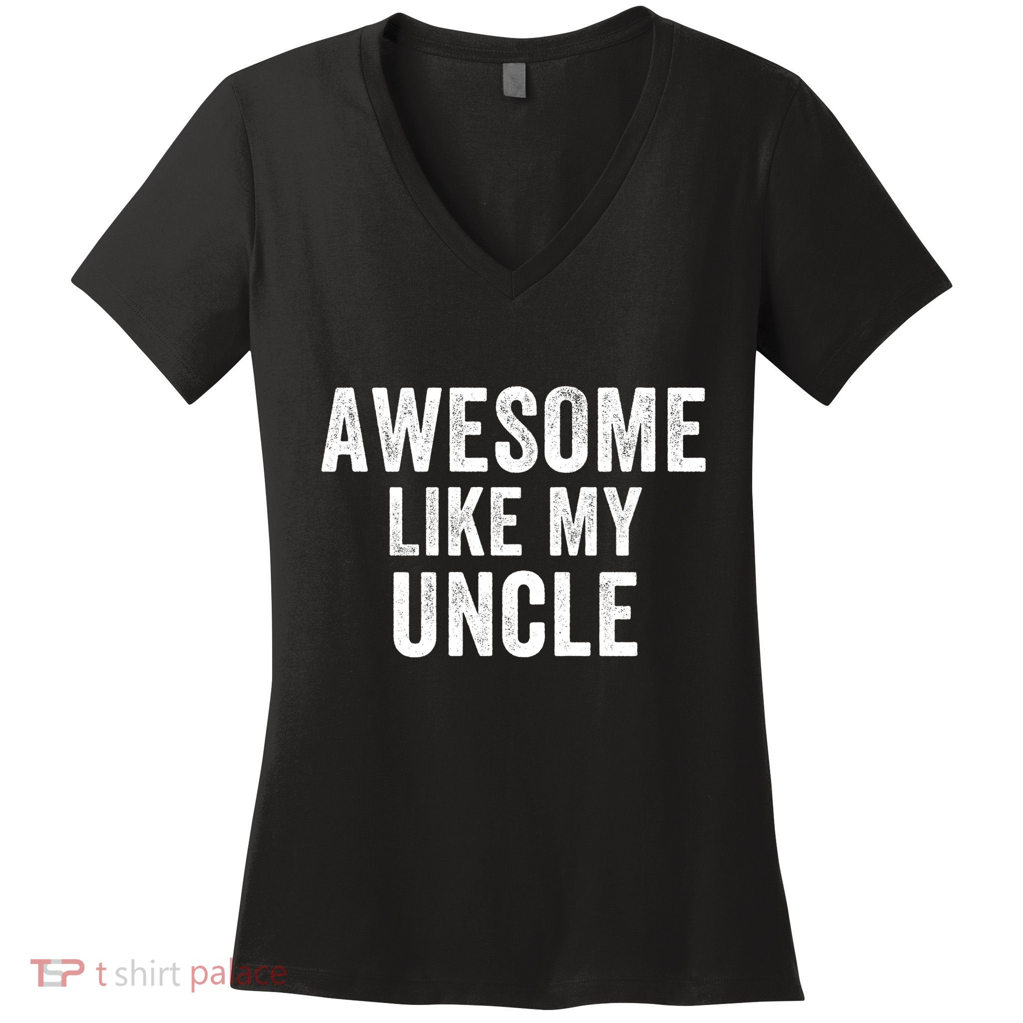 Awesome Like My Uncle Funny Uncle Jokes Uncle Humor Best Uncle Ever Cool Uncle Women's V-Neck T-Shirt