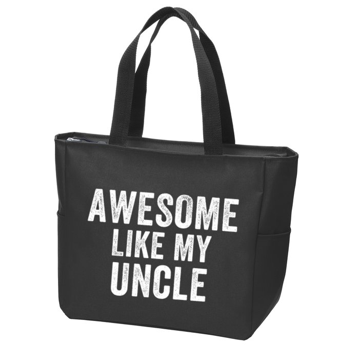Awesome Like My Uncle Funny Uncle Jokes Uncle Humor Best Uncle Ever Cool Uncle Zip Tote Bag