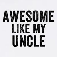Awesome Like My Uncle Funny Uncle Jokes Uncle Humor Best Uncle Ever Cool Uncle Garment-Dyed Sweatshirt