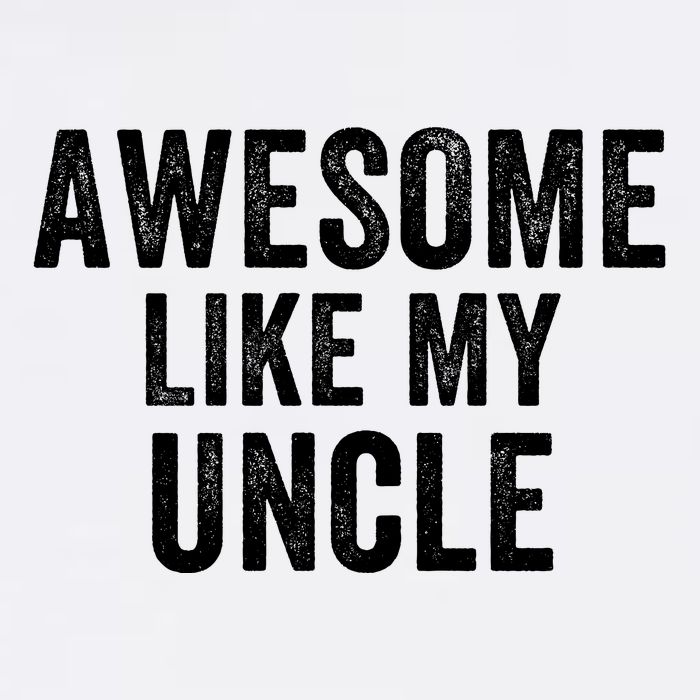 Awesome Like My Uncle Funny Uncle Jokes Uncle Humor Best Uncle Ever Cool Uncle Garment-Dyed Sweatshirt