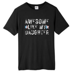 Awesome Like My Daughter Dad Fathers Day Tall Fusion ChromaSoft Performance T-Shirt