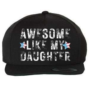 Awesome Like My Daughter Dad Fathers Day Wool Snapback Cap