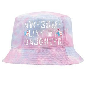 Awesome Like My Daughter Dad Fathers Day Tie-Dyed Bucket Hat