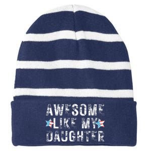 Awesome Like My Daughter Dad Fathers Day Striped Beanie with Solid Band