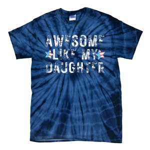 Awesome Like My Daughter Dad Fathers Day Tie-Dye T-Shirt