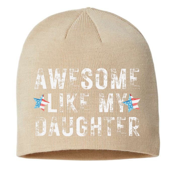 Awesome Like My Daughter Dad Fathers Day Sustainable Beanie