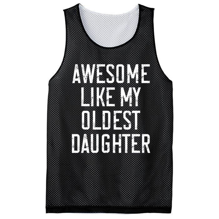 Awesome Like My Oldest Daughter Funny Vintage FatherS Day Mesh Reversible Basketball Jersey Tank