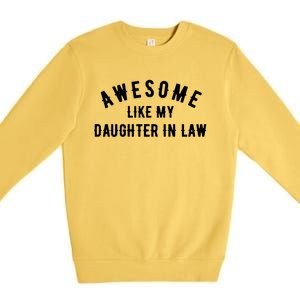 Awesome Like My Daughter In Law Family Lovers Premium Crewneck Sweatshirt