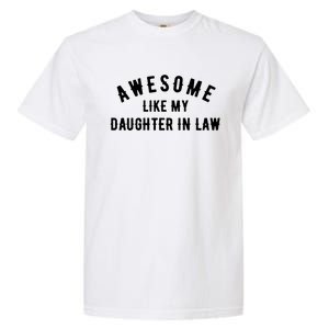 Awesome Like My Daughter In Law Family Lovers Garment-Dyed Heavyweight T-Shirt