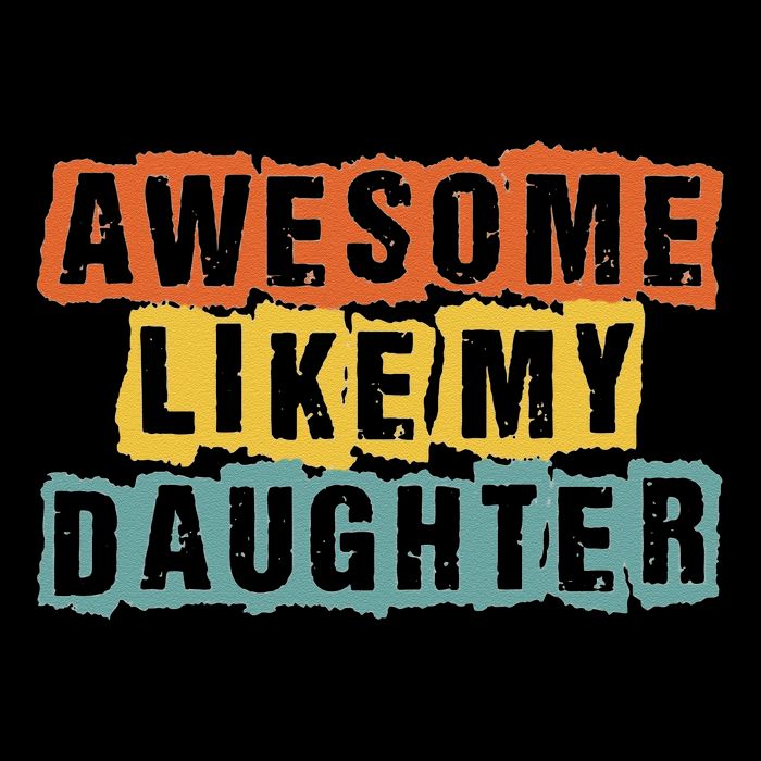 Awesome Like My Daughter Man Funny Fathers Day Retro Vintage Toddler T-Shirt