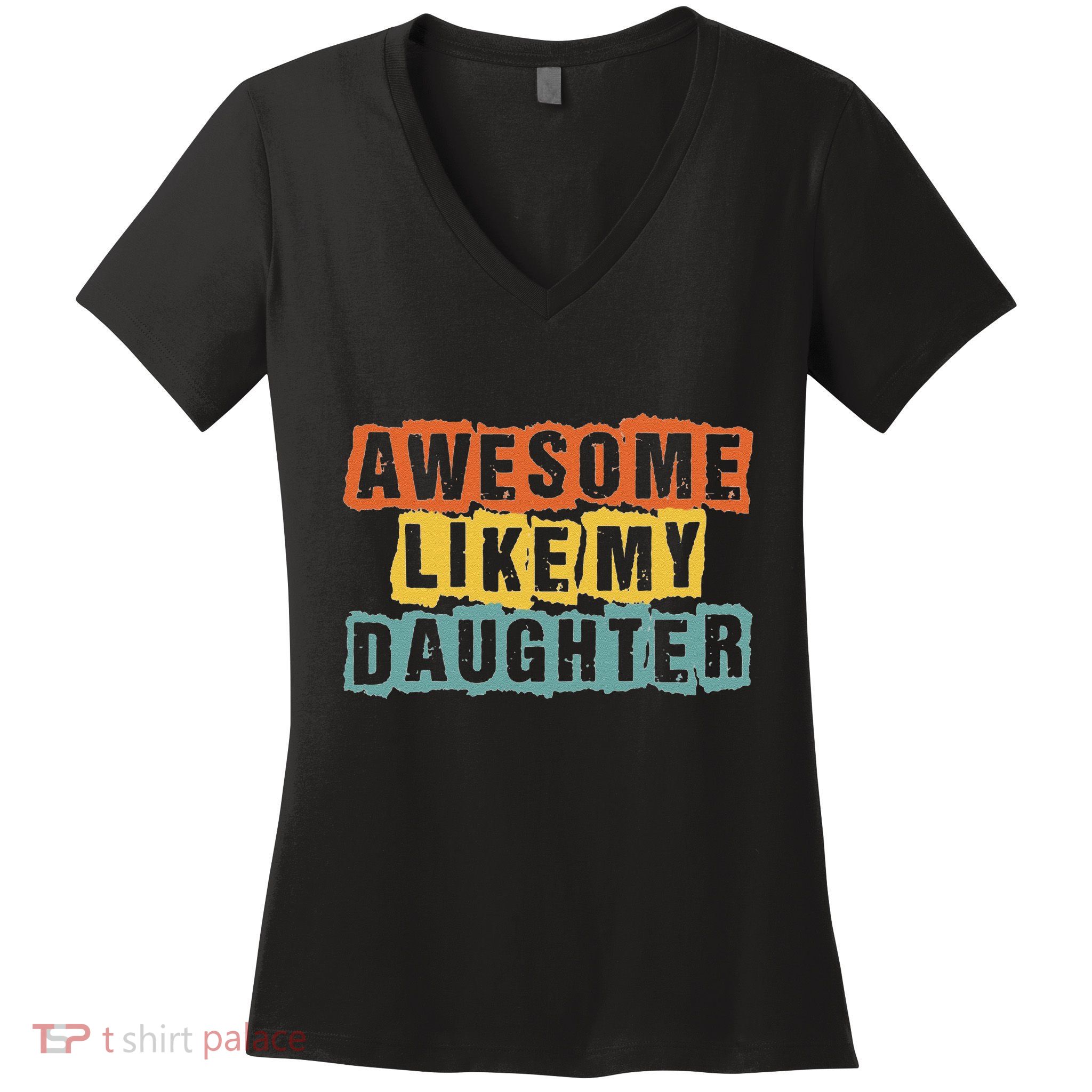 Awesome Like My Daughter Man Funny Fathers Day Retro Vintage Women's V-Neck T-Shirt