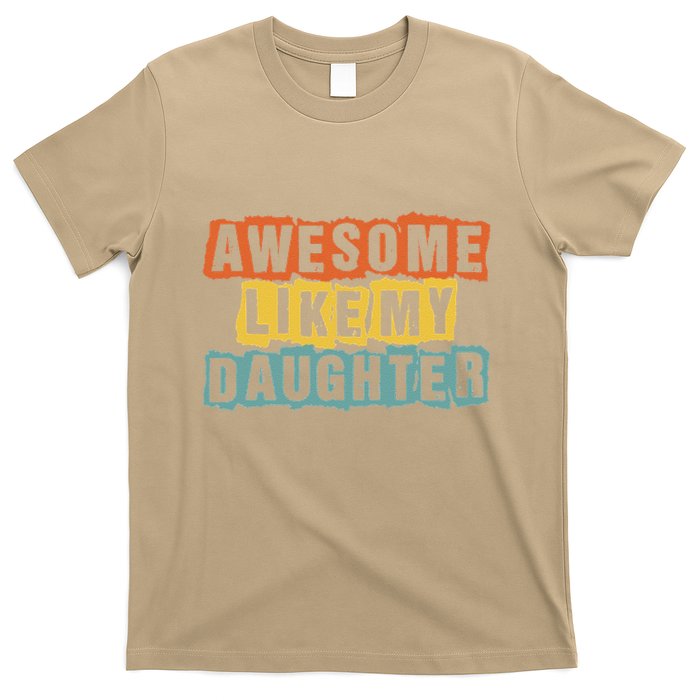 Awesome Like My Daughter Man Funny Fathers Day Retro Vintage T-Shirt