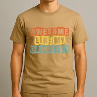 Awesome Like My Daughter Man Funny Fathers Day Retro Vintage T-Shirt