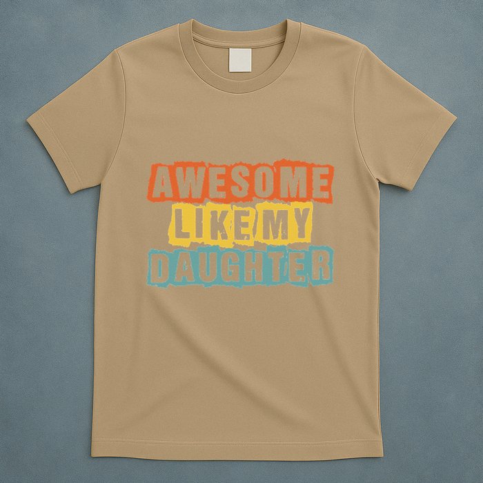 Awesome Like My Daughter Man Funny Fathers Day Retro Vintage T-Shirt