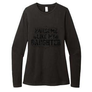 Awesome Like My Daughter Parents Day Funny Dad Womens CVC Long Sleeve Shirt