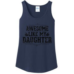 Awesome Like My Daughter Parents Day Funny Dad Ladies Essential Tank