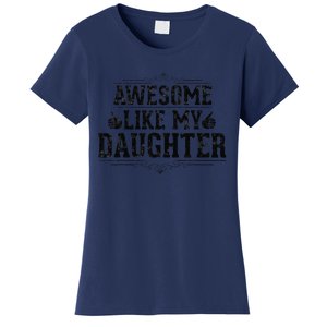 Awesome Like My Daughter Parents Day Funny Dad Women's T-Shirt