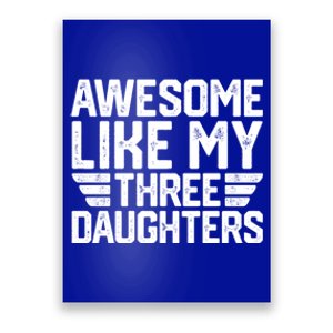 Awesome Like My Three Daughters Dad With Fathers Day Cute Gift Poster