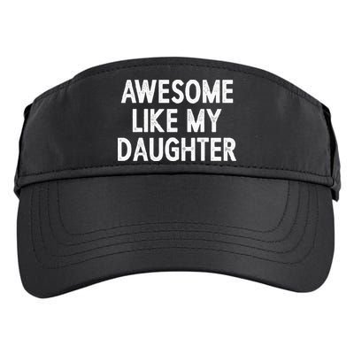Awesome Like My Daughter Gifts Men Funny Fathers Day Dad Adult Drive Performance Visor