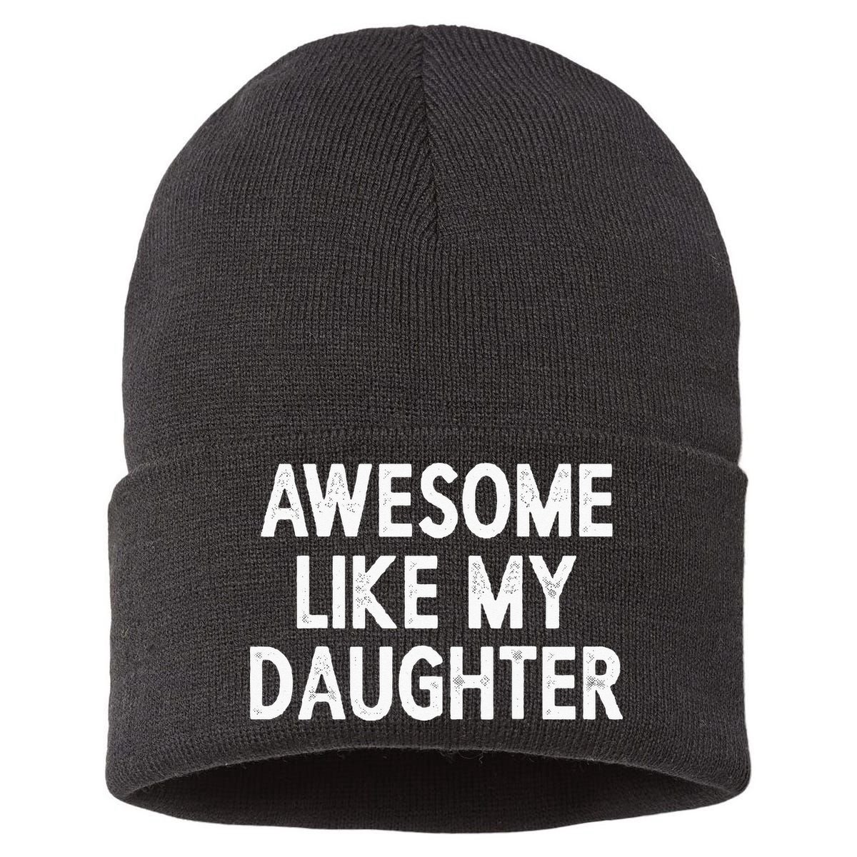 Awesome Like My Daughter Gifts Men Funny Fathers Day Dad Sustainable Knit Beanie