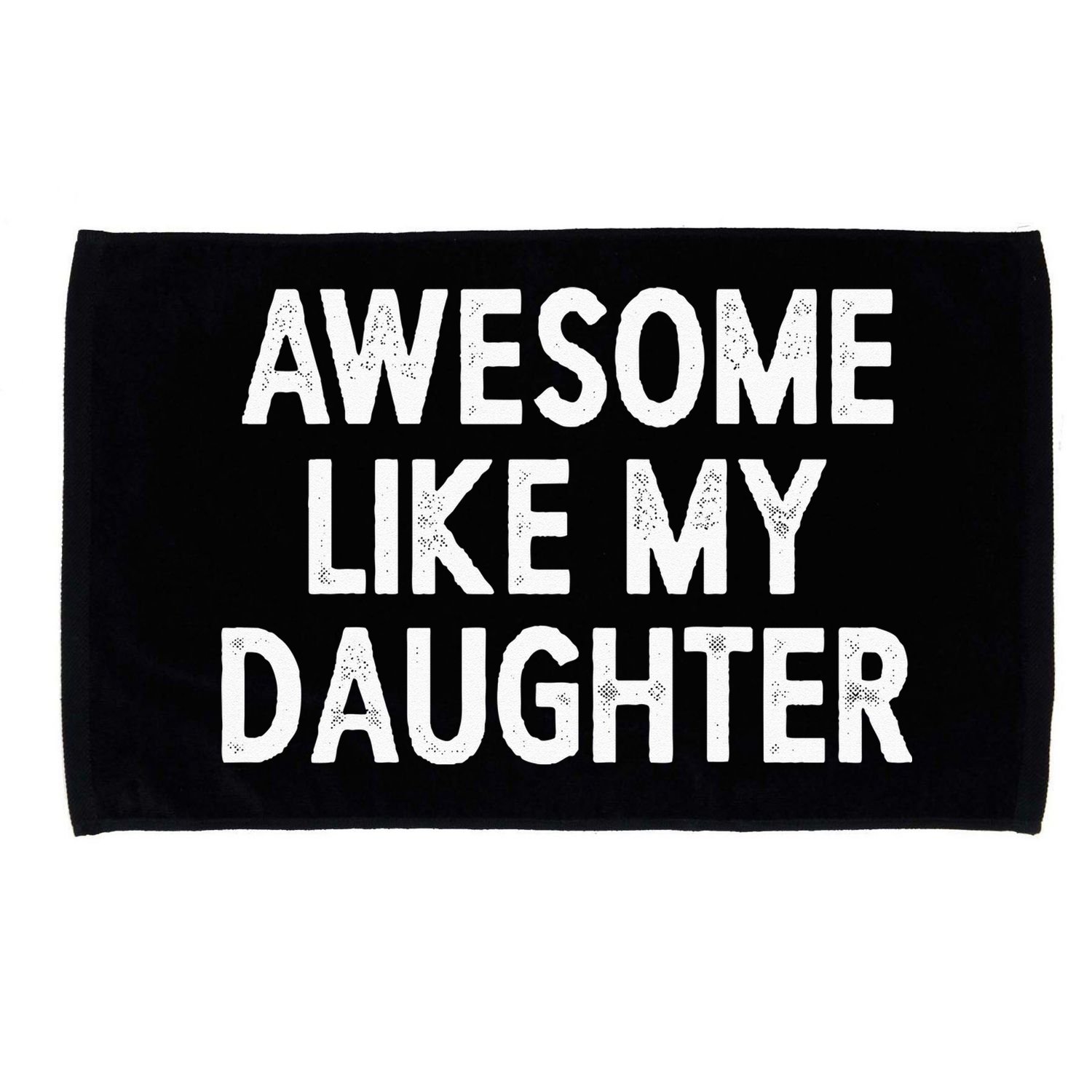 Awesome Like My Daughter Gifts Men Funny Fathers Day Dad Microfiber Hand Towel