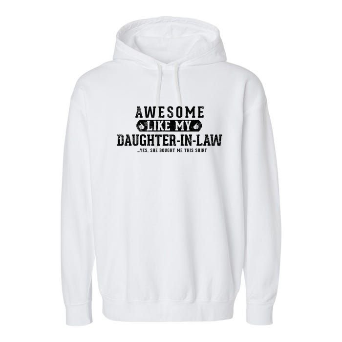 Awesome Like My Daughter In Law FatherS Day Funny Dad Joke Garment-Dyed Fleece Hoodie