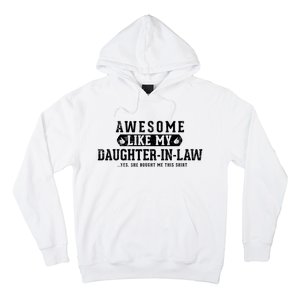 Awesome Like My Daughter In Law FatherS Day Funny Dad Joke Hoodie