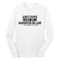 Awesome Like My Daughter In Law FatherS Day Funny Dad Joke Long Sleeve Shirt