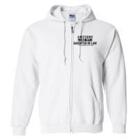 Awesome Like My Daughter In Law FatherS Day Funny Dad Joke Full Zip Hoodie