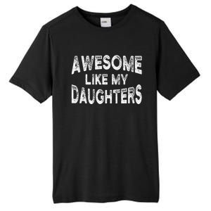 Awesome Like My Daughters Fathers Day Dad And Daughter Tall Fusion ChromaSoft Performance T-Shirt