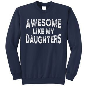 Awesome Like My Daughters Fathers Day Dad And Daughter Sweatshirt