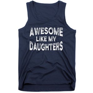 Awesome Like My Daughters Fathers Day Dad And Daughter Tank Top