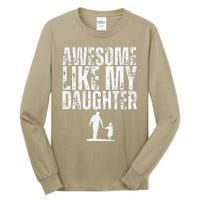 Awesome Like My Daughter Funny Retro Vintage Fathers Day Tall Long Sleeve T-Shirt