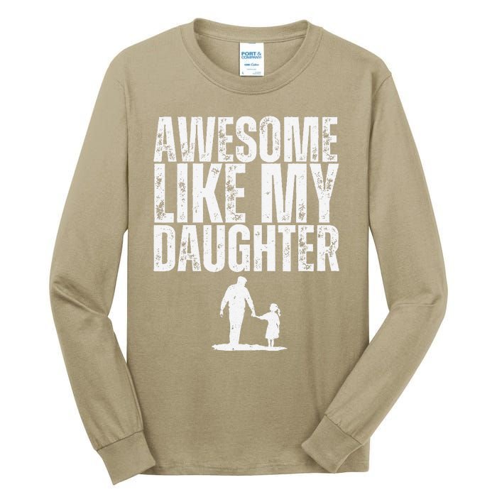 Awesome Like My Daughter Funny Retro Vintage Fathers Day Tall Long Sleeve T-Shirt