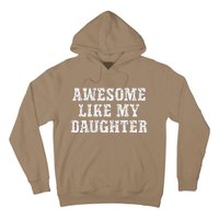 Awesome Like My Daughter Man Funny FatherS Day Vintage Dad Hoodie