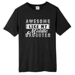 Awesome Like My Middle Daughter Retrofunny Fathers Day Tall Fusion ChromaSoft Performance T-Shirt