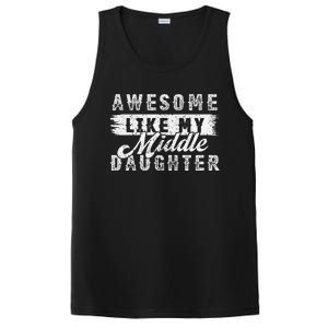 Awesome Like My Middle Daughter Retrofunny Fathers Day PosiCharge Competitor Tank