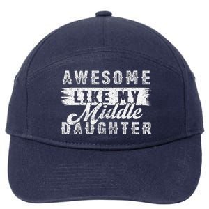 Awesome Like My Middle Daughter Retrofunny Fathers Day 7-Panel Snapback Hat