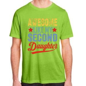 Awesome Like My Second Daughter 2nd Funny Mom Dad Sayings Adult ChromaSoft Performance T-Shirt