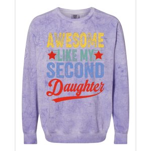 Awesome Like My Second Daughter 2nd Funny Mom Dad Sayings Colorblast Crewneck Sweatshirt