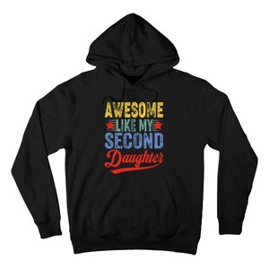 Awesome Like My Second Daughter 2nd Funny Mom Dad Sayings Hoodie