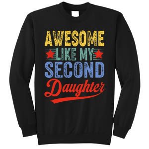 Awesome Like My Second Daughter 2nd Funny Mom Dad Sayings Sweatshirt