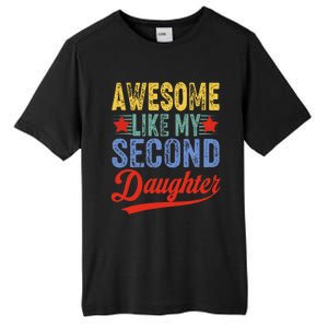 Awesome Like My Second Daughter 2nd Funny Mom Dad Sayings Tall Fusion ChromaSoft Performance T-Shirt