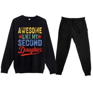 Awesome Like My Second Daughter 2nd Funny Mom Dad Sayings Premium Crewneck Sweatsuit Set