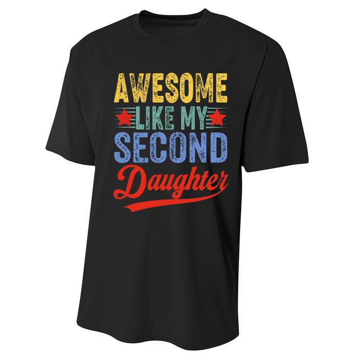 Awesome Like My Second Daughter 2nd Funny Mom Dad Sayings Performance Sprint T-Shirt