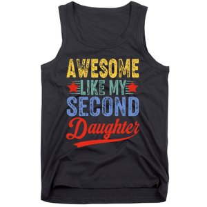 Awesome Like My Second Daughter 2nd Funny Mom Dad Sayings Tank Top