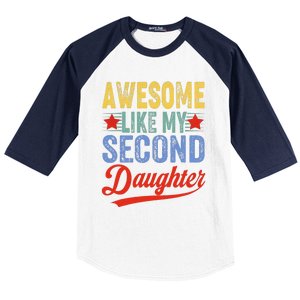 Awesome Like My Second Daughter 2nd Funny Mom Dad Sayings Baseball Sleeve Shirt