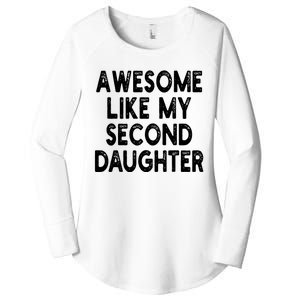 Awesome Like My Second Daughter Funny FatherS Day Women's Perfect Tri Tunic Long Sleeve Shirt